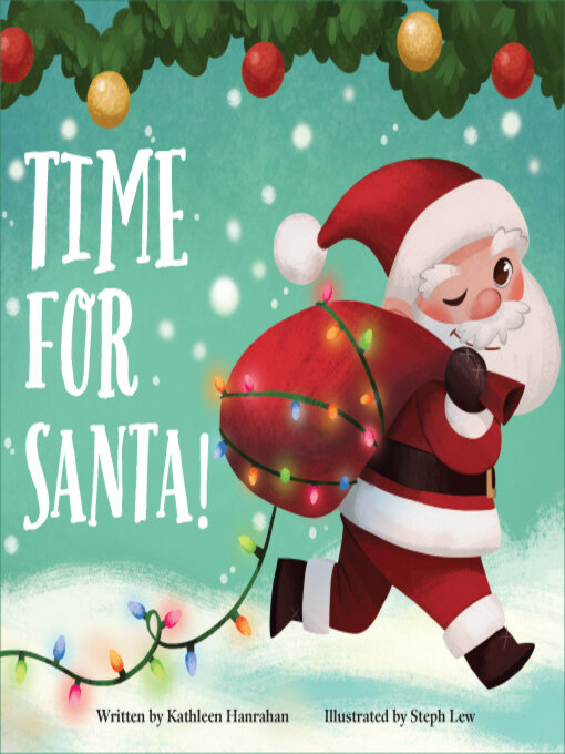 Title details for Time for Santa! by Kathleen Hanrahan - Wait list